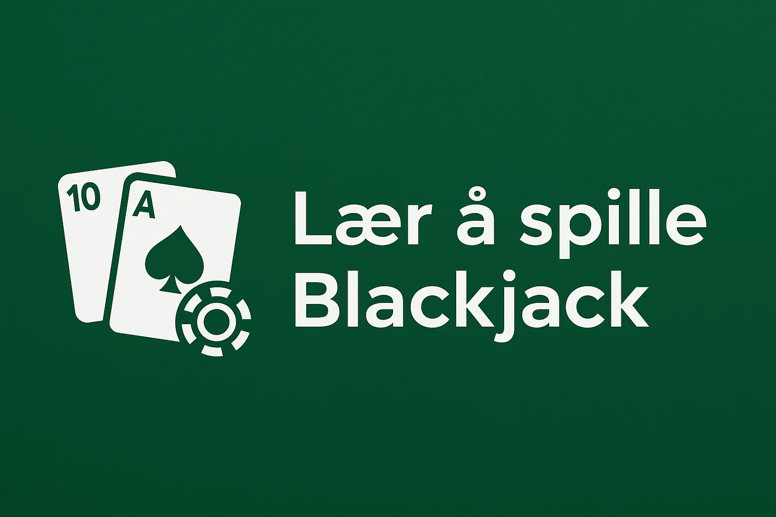 Lær å spille Blackjack